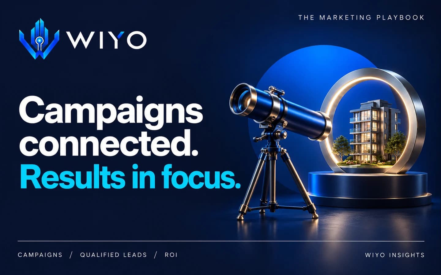 WIYO: Campaigns connected. Results in focus. A precision cobalt telescope aimed toward a single illuminated silver architectural target ring containing a miniature residential building, compact luxury studio still life.