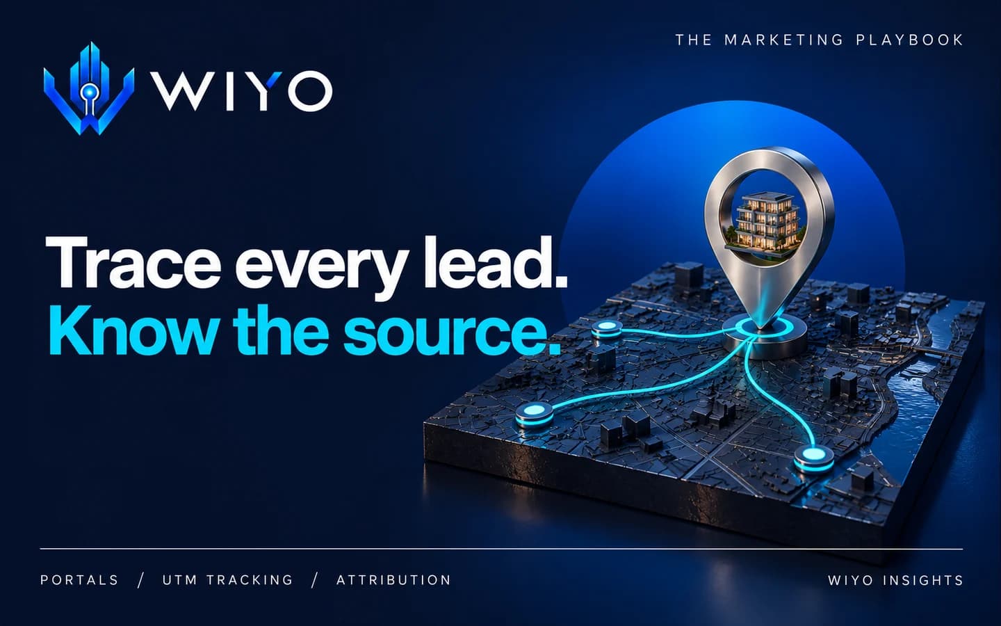 WIYO: Trace every lead. Know the source. Three fine cyan tracks cross a dark architectural map slab and terminate in a silver location pin with a tiny property model inside its circular aperture.